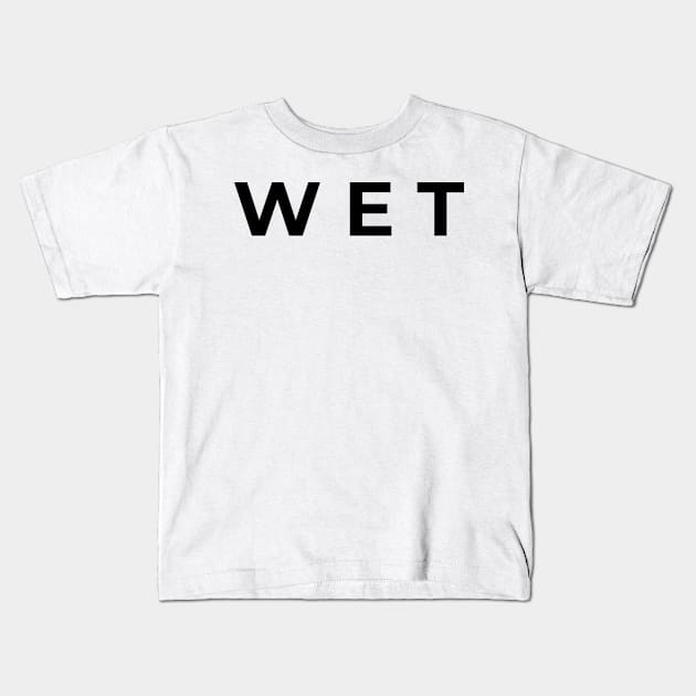 wet Kids T-Shirt by AJIHAKEHA